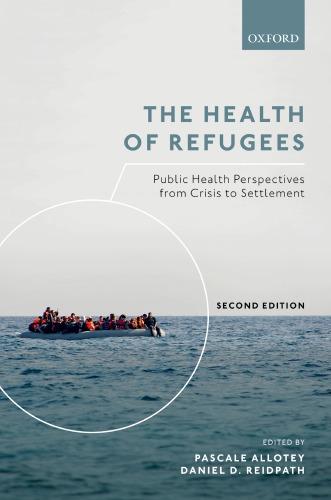 The Health Of Refugees Public Health Perspectives From Crisis To Settlement 2Nd Edition