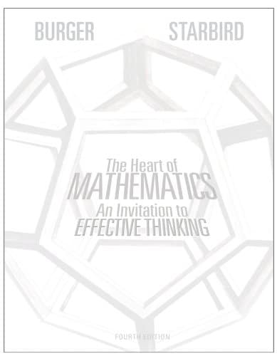 The Heart of Mathematics: An Invitation to Effective Thinking