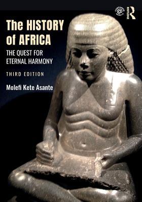 The History Of Africa The Quest For Eternal Harmony 3Rd Edition