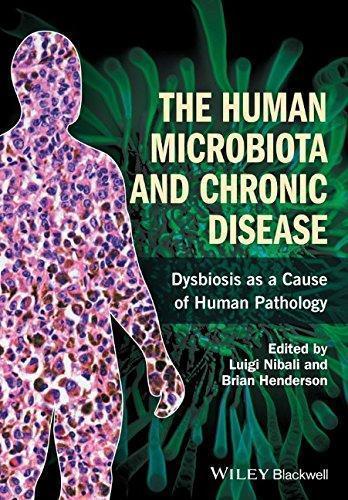 The Human Microbiota And Chronic Disease Dysbiosis As A Cause Of Human Pathology