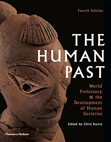 The Human Past: World History &amp; the Development of Human Societies