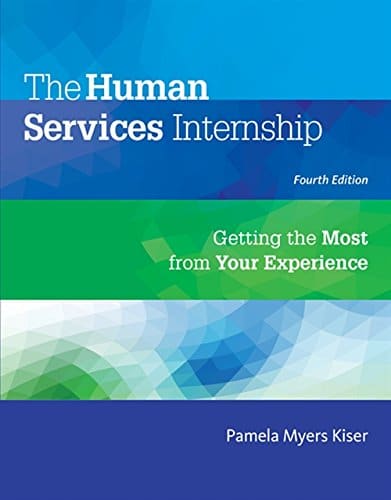 The Human Services Internship: Getting the Most from Your Experience 4th Edition