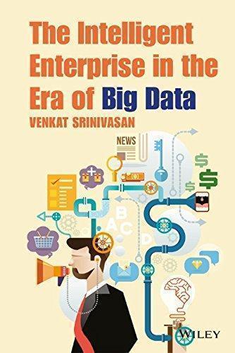 The Intelligent Enterprise In The Era Of Big Data