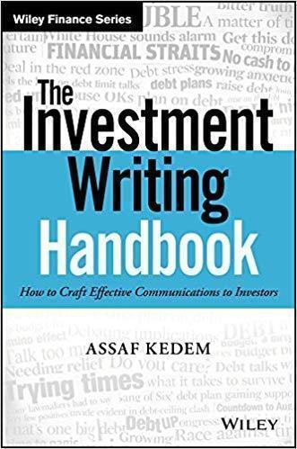 The Investment Writing Handbook How To Craft Effective Communications To Investors