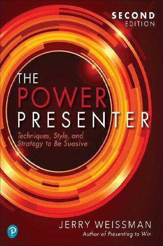 The Power Presenter Techniques Style And Strategy To Be Suasive 2Nd Edition