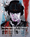 The Psychology of Criminal and Antisocial Behavior. Victim and Offender Perspectives