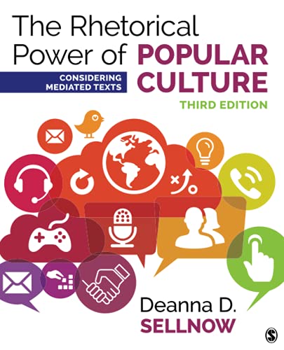 The Rhetorical Power of Popular Culture: Considering Mediated Texts 3rd Edition