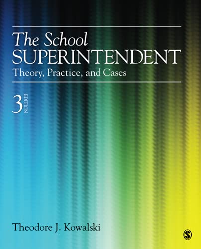 The School Superintendent: Theory, Practice, and Cases, vol. 3 - 3rd Edition