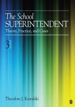 The School Superintendent: Theory, Practice, and Cases, vol. 3