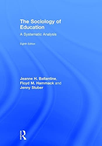 The Sociology of Education: A Systematic Analysis - 8th Edition