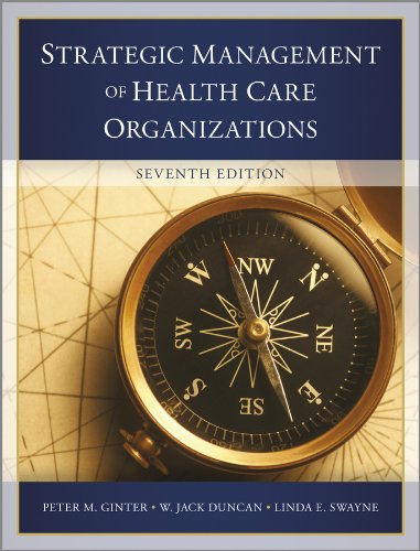 The Strategic Management of Health Care Organizations - 7th Edition