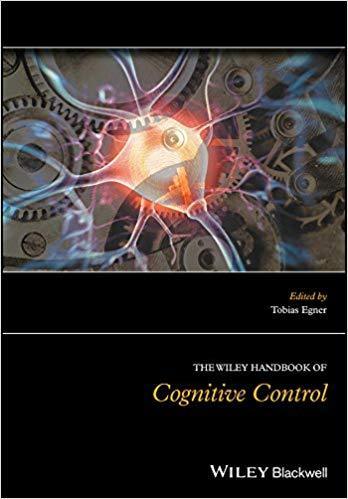 The Wiley Handbook Of Cognitive Control