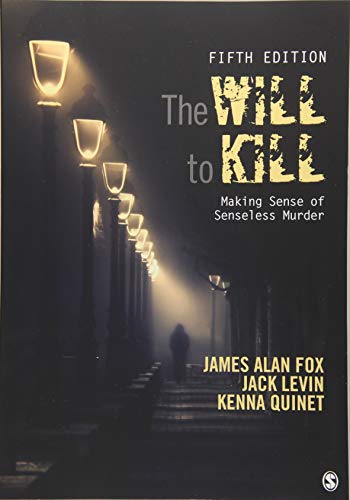 The Will To Kill: Making Sense of Senseless Murder 5-edition