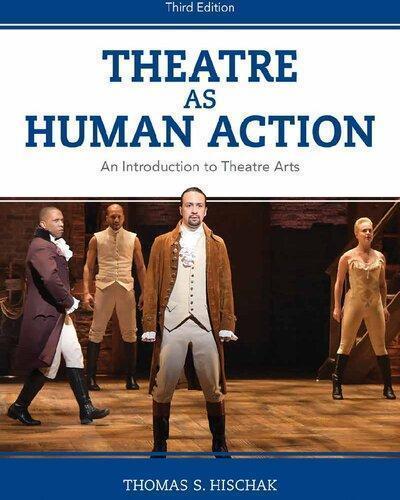 Theatre As Human Action An Introduction To Theatre Arts 3Rd Edition