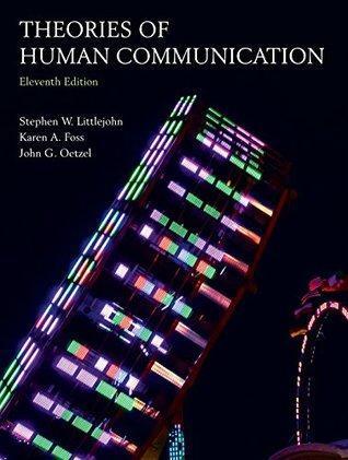 Theories Of Human Communication 11Th Edition