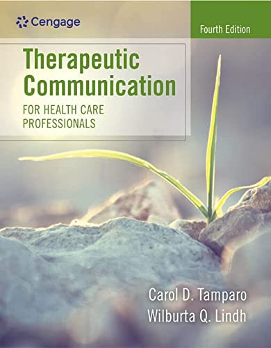 Therapeutic Communication for Health Care Professionals 4th Edition by Carol D Tamparo