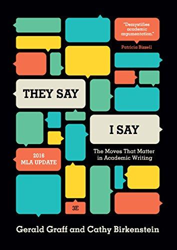 They Say I Say The Moves That Matter In Academic Writing With 2016 Mla Update 3Rd Edition