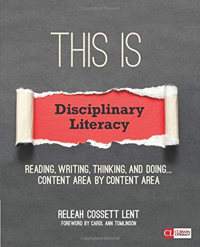 This Is Disciplinary Literacy: Reading, Writing, Thinking, and Doing ...