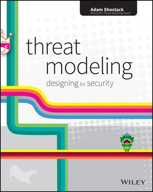 Threat Modeling Designing For Security