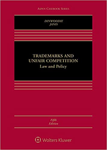 Trademarks And Unfair Competition Law And Policy Aspen Casebook 5Th Edition