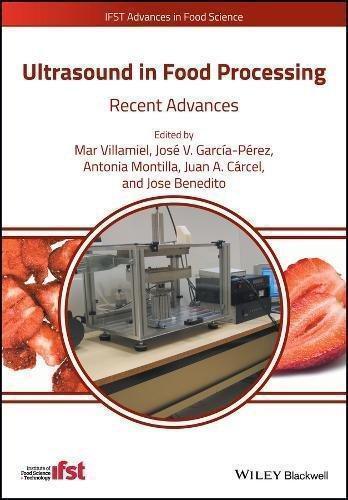 Ultrasound In Food Processing Recent Advances