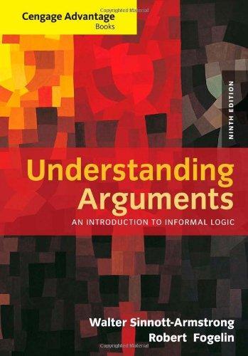 Understanding Arguments An Introduction To Informal Logic 9th Edition