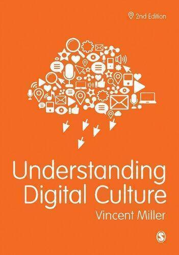 Understanding Digital Culture 2Nd Edition