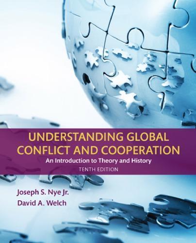 Understanding Global Conflict And Cooperation An Introduction To Theory And History 10Th Edition