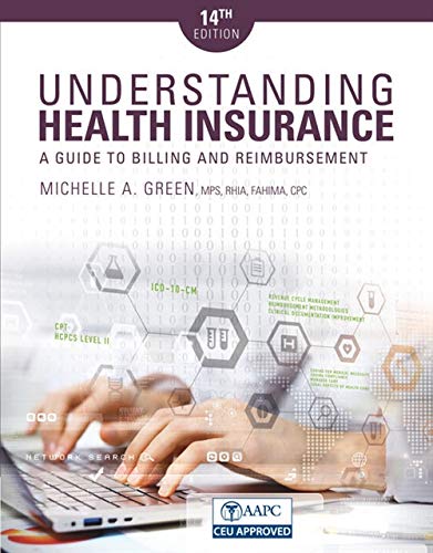 Understanding Health Insurance: A Guide to Billing and Reimbursement 14th Edition