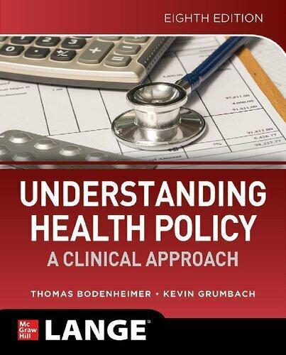 Understanding Health Policy A Clinical Approach 8th Edition