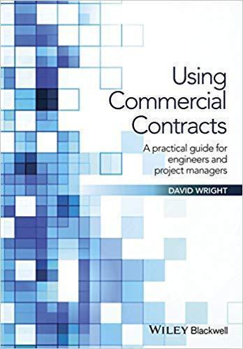 Using Commercial Contracts A Practical Guide For Engineers And Project Managers