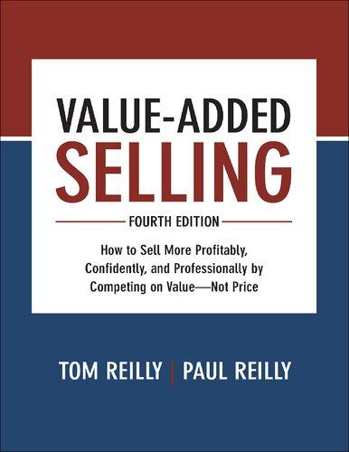 Value Added Selling How To Sell More Profitably Confidently And Professionally