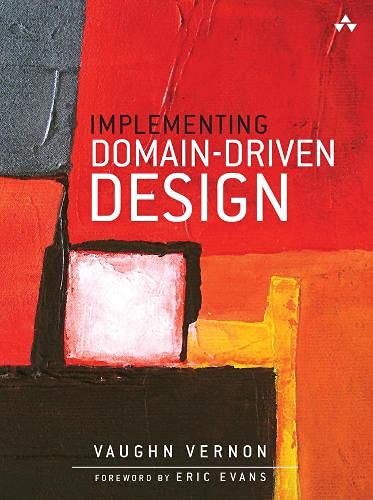 Vaughn Vernon - Implementing Domain-Driven Design - 1st Edition