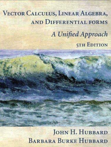 Vector Calculus Linear Algebra And Differential Forms A Unified Approach 5Th Edition