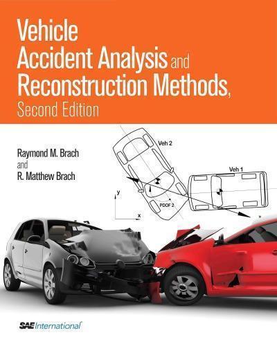 Vehicle Accident Analysis And Reconstruction Methods 2Nd Edition