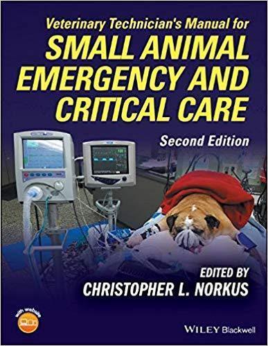 Veterinary Technicians Manual For Small Animal Emergency And Critical Care 2Nd Edition