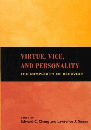 Virtue Vice And Personality The Complexity Of Behavior