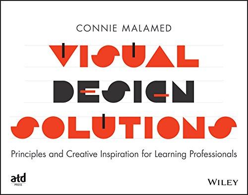 Visual Design Solutions Principles And Creative Inspiration For Learning Professionals