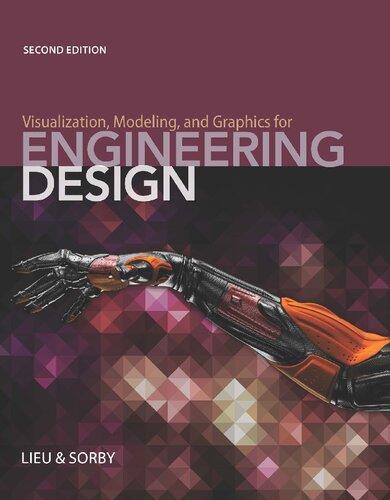 Visualization Modeling And Graphics For Engineering Design 2Nd Edition