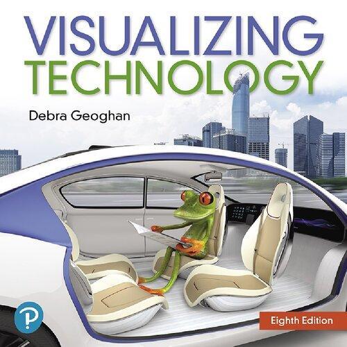 Visualizing Technology Complete 8Th Edition