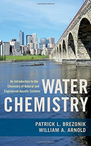 Water Chemistry: An Introduction to the Chemistry of Natural and Engineered Aquatic Systems   - 1st Edition