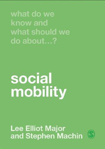 What Do We Know And What Should We Do About Social Mobility