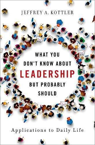 What You Dont Know About Leadership But Probably Should Applications To Daily Life