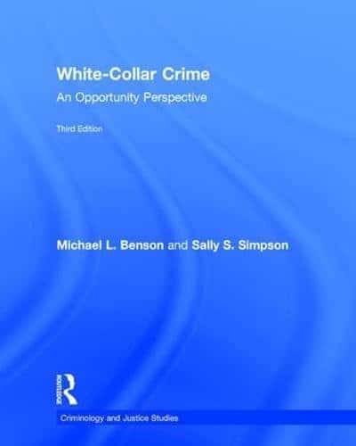 White-Collar Crime: An Opportunity Perspective - 3rd Edition