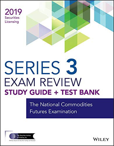 Wiley Finra Series 3 Exam Review 2019 - 1st Edition