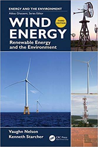 Wind Energy Renewable Energy And The Environment Taylor Francis Series In Energy And The Environment 3Rd Edition