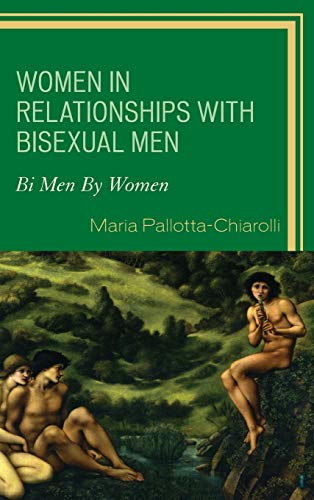 Women in Relationships with Bisexual Men: Bi Men by Women - 1st Edition