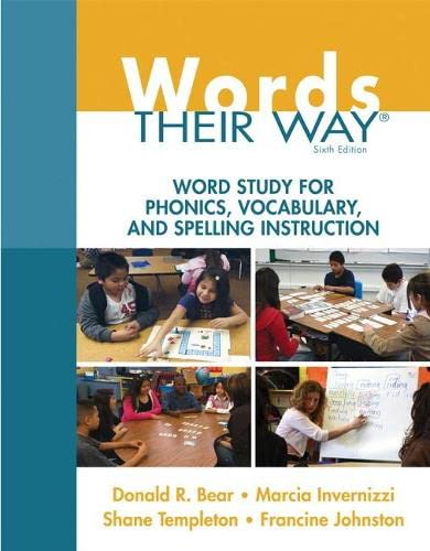 Words their way: word study for phonics, vocabulary, and spelling instruction