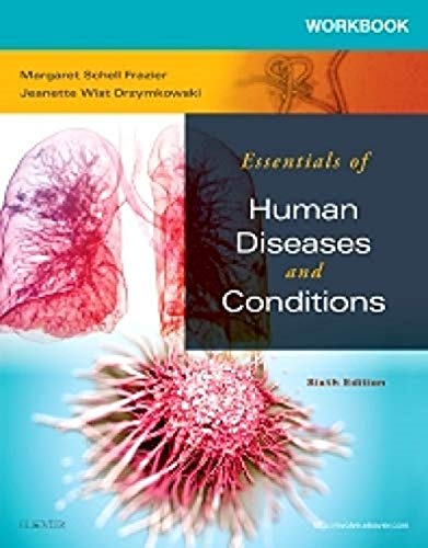 Workbook for Essentials of Human Diseases and Conditions 6th by Margaret Frazier