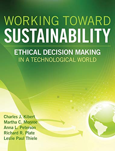 Working Toward Sustainability: Ethical Decision-Making in a Technological World - 1st Edition